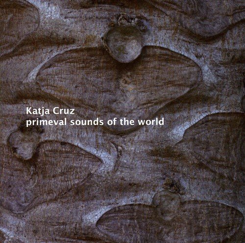 Katja Cruz & Thomas/Primeval Sounds Of The World@Import-Eu