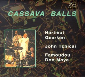 Geerken/Tchicai/Moye/Cassava Balls@Incl. Bonus Tracks
