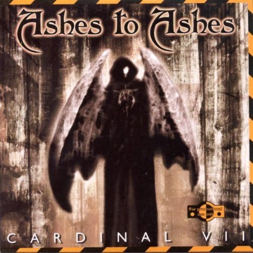 Ashes To Ashes/Cardinal Vii