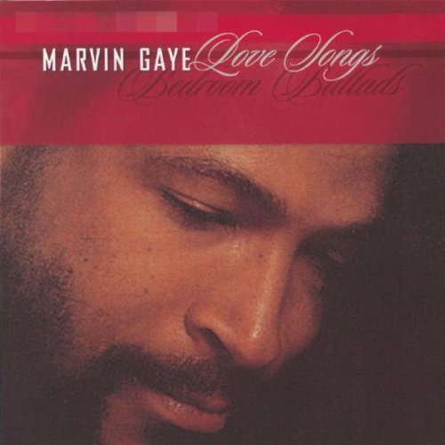 Marvin Gaye/Love Songs: Bedroom Ballads