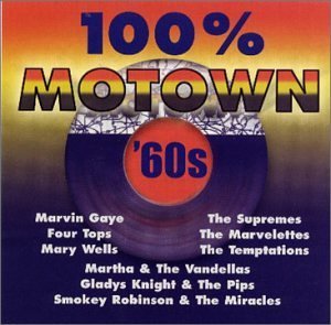 100% Motown '60s/100% Motown '60s@Gaye/Supremes/Wells/Four Tops@Temptations/Marvelettes