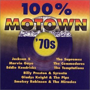 100% Motown '70s/100% Motown '70s@Supremes/Jackson 5/Gaye@Temptations/Commodores