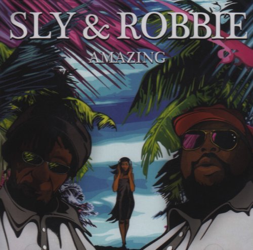 Sly & Robbie/Amazing