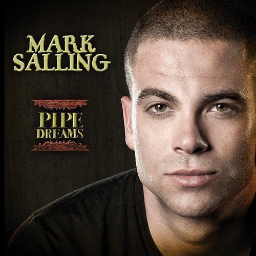 Mark Salling/Pipe Dreams