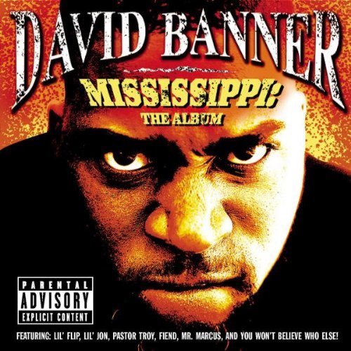 David Banner/Mississippi: The Album@Explicit Version