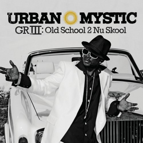 Urban Mystic/Griii: Old School 2 Nu Skool