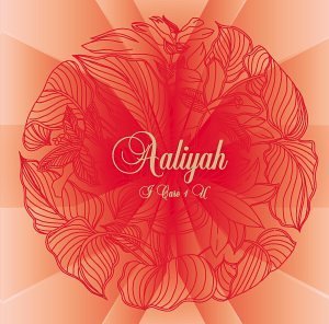 Aaliyah/I Care 4 U@Incl. Bonus Dvd