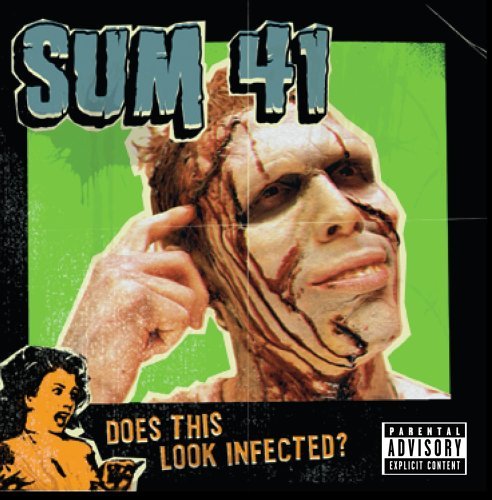 Sum 41/Does This Look Infected?@Explicit Version