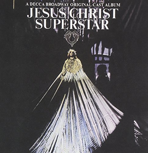 Broadway Cast Jesus Christ Superstar Music By L. Webber Rice 