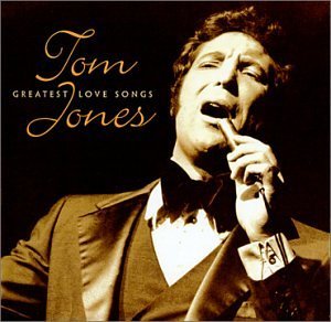 Tom Jones Greatest Love Songs 