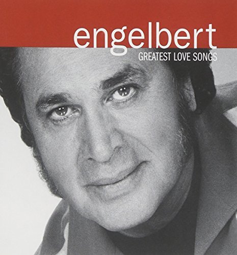 Engelbert Humperdinck/Greatest Love Songs