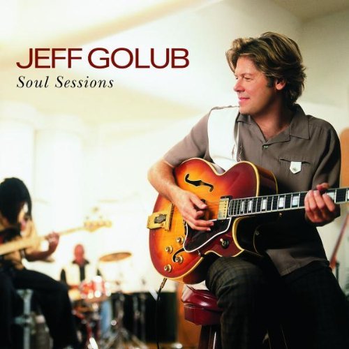 Jeff Golub Soul Sessions 