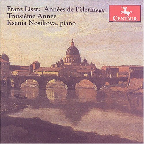 Franz Liszt/Annees De Pelerinage Iii@Nosikova (Pno)