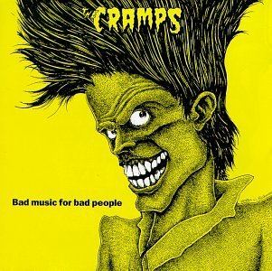 Cramps Bad Music For Bad People 
