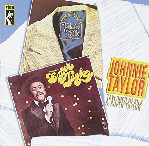 Johnnie Taylor/Taylored In Silk/Super Taylor