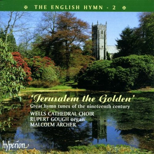Wells Chathedral Choir & Malco/English Hymn V.2 Jerusalem The@Gough*rupert (Org)@Archer/Wells Cathedral Choir