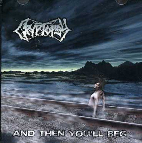 Cryptopsy/And Then You'll Beg@Import-Arg