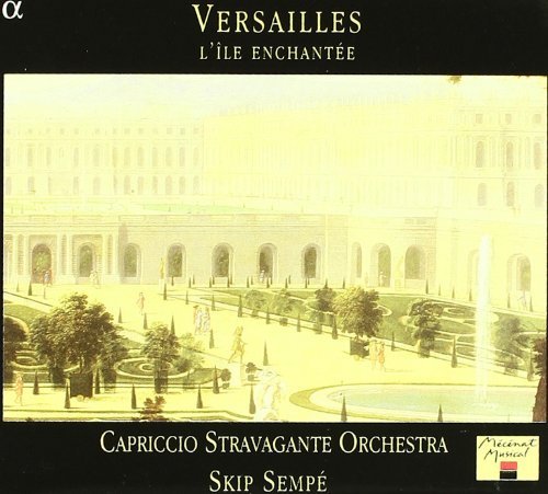 Versailles/Versailles-L'Ile Enchantee@Sempre/Capriccio Stravagante O