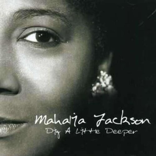 Mahalia Jackson/Dig A Little Deeper@Import-Gbr