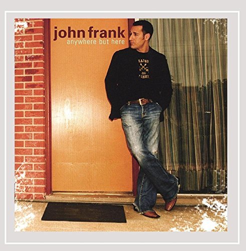 John Frank/Anywhere But Here