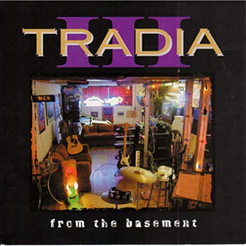 Tradia/From The Basement@Import-Gbr