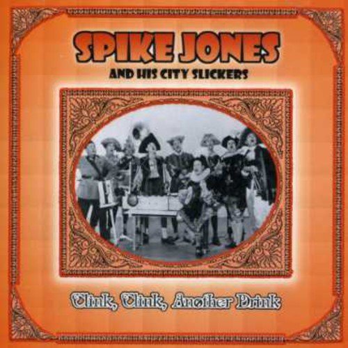 Spike Jones/Clink Clink Another Drink@Import-Gbr