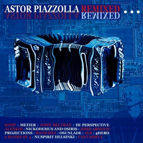 Astor Piazzolla Remixed/Astor Piazzolla Remixed@Imported