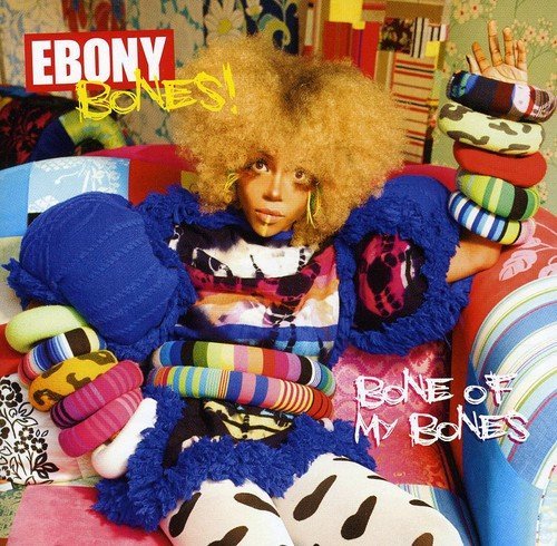 Ebony Bones/Bone Of My Bones@Import-Gbr