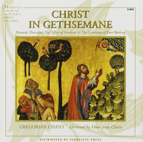 Monastic Choir Solesmes/Christ In Gethsemane@Claire/Monastic Choir Solesmes