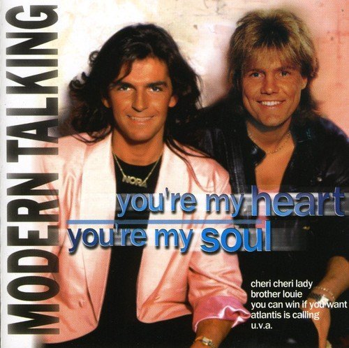 Modern Talking/You' Re My Heart You' Re My So
