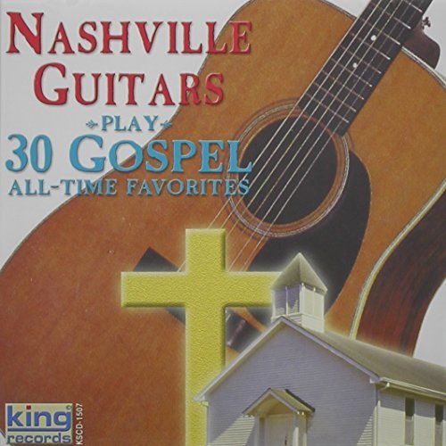 Nashville Guitars/30 Gospel All Time Favorites