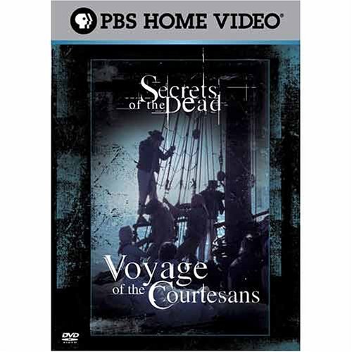 Secrets Of The Dead/Voyage Of The Courtesans@Nr