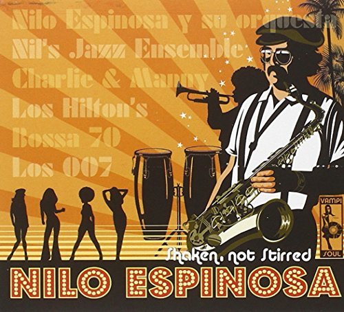 Nilo Espinosa/Shaken Not Stirred (Anthology)