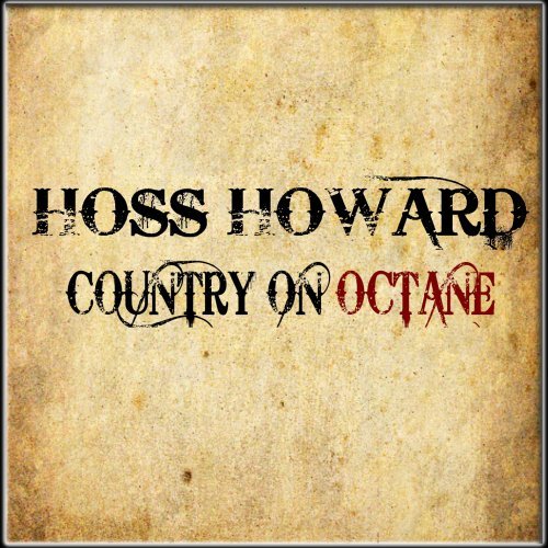 Hoss Howard/Country On Octane
