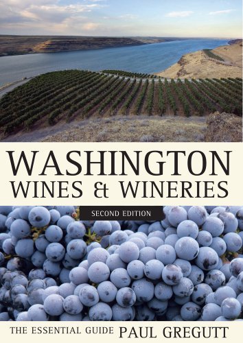 Paul Gregutt/Washington Wines and Wineries@ The Essential Guide@0002 EDITION;Revised, Expand