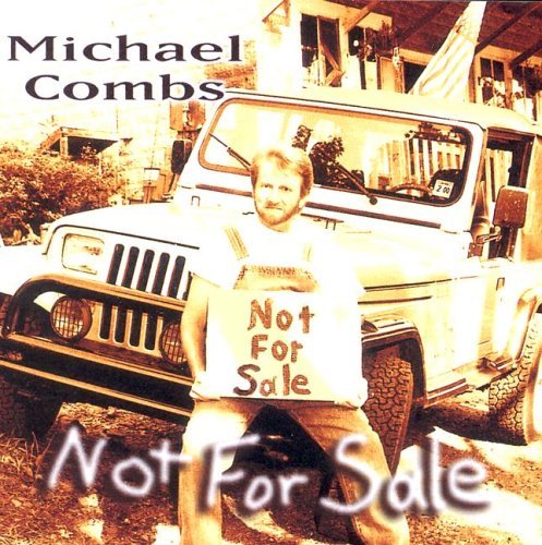 Michael Combs/Not For Sale