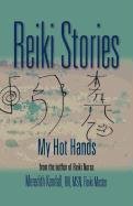 Meredith Kendall Reiki Stories My Hot Hands 