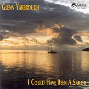 Glenn Yarbrough/I Could Have Been A Sailor@.