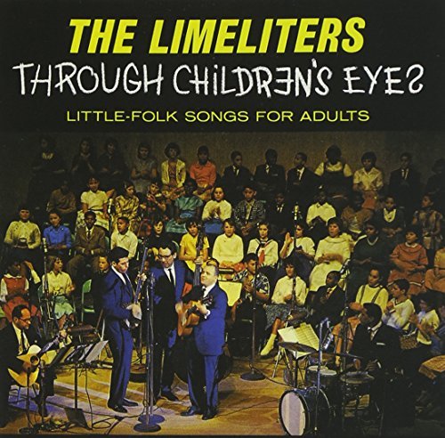 Limeliters/Through Children's Eyes