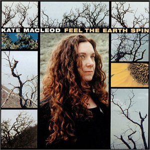 Macleod Kate Feel The Earth Spin 