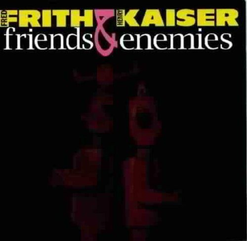Frith Kaiser Friends & Enemies Hdcd 2 CD Set 