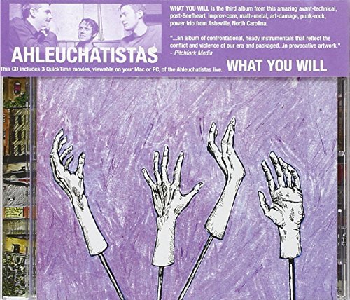 Ahleuchatistas/What You Will