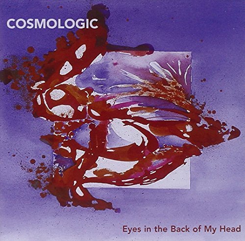 Cosmologic/Eyes In The Back Of My Head