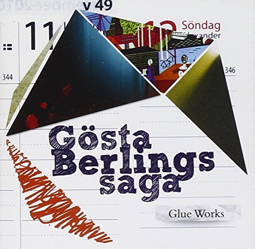 Gosta Berlings Saga/Glue Works