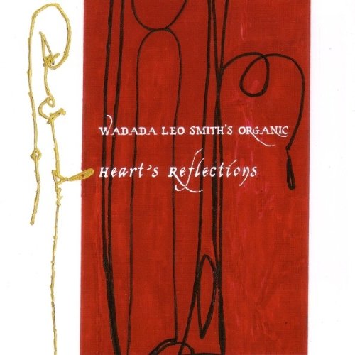 Wadada Leo Smith/Heart's Reflection