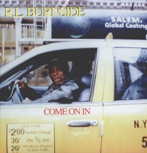 R.L. Burnside/Come On In