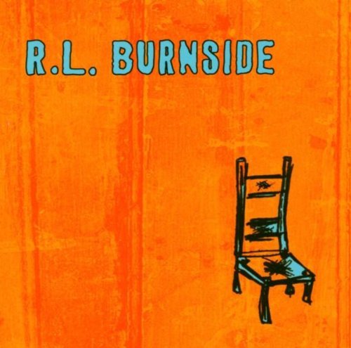 R.L. Burnside/Wish I Was In Heaven Sitting D@Incl. Bonus Tracks