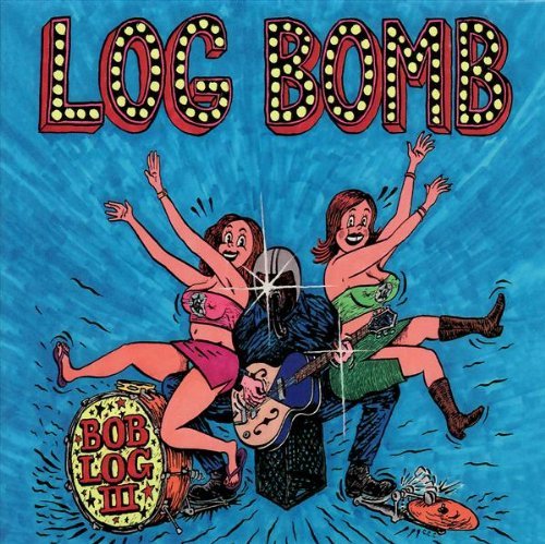 Bob Iii Log/Log Bomb