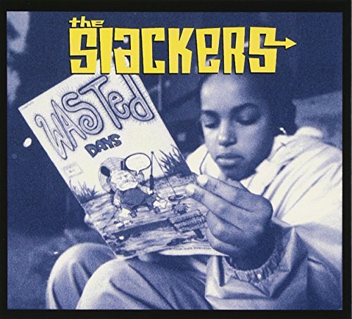 Slackers/Wasted Days