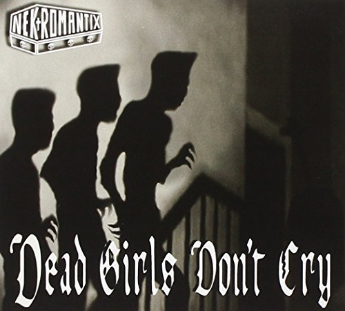 Nekromantix/Dead Girls Don'T Cry